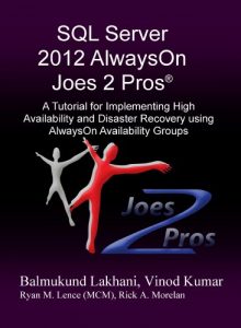 Descargar SQL Server 2012 AlwaysOn Joes 2 Pros®: A Tutorial for Implementing High Availability and Disaster Recovery using AlwaysOn Availability Groups (English Edition) pdf, epub, ebook