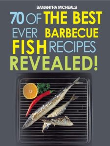 Descargar Barbecue Recipes: 70 Of The Best Ever Barbecue Fish Recipes…Revealed! pdf, epub, ebook