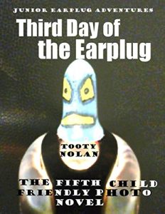 Descargar Junior Earplug Adventures: Third Day of the Earplug pdf, epub, ebook