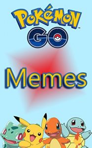 Descargar Pokémon Go Memes: The best Pokemon Go Memes in a bundle (English Edition) pdf, epub, ebook