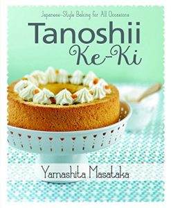 Descargar Tanoshii Ke-Ki: Japanese Style Baking for All Occassions pdf, epub, ebook