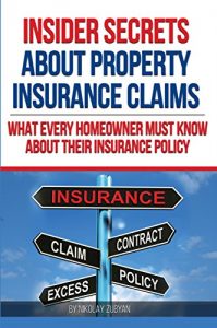 Descargar Insider Secrets About Property Insurance Claims: What Every Homeowner Must Know About Their Insurance Policy (English Edition) pdf, epub, ebook