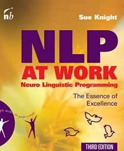 Descargar NLP at Work: The Essence of Excellence (People Skills for Professionals) (English Edition) pdf, epub, ebook