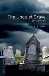 Descargar The Unquiet Grave – Short Stories Level 4 Oxford Bookworms Library: 1400 Headwords pdf, epub, ebook