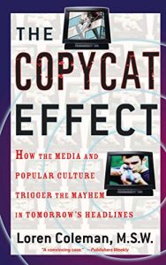 Descargar The Copycat Effect: How the Media and Popular Culture Trigger the Mayhem in Tomorrow’s Headlines (English Edition) pdf, epub, ebook