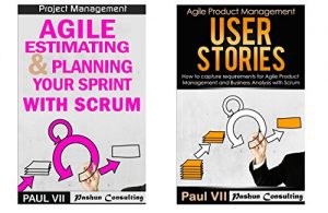 Descargar Agile Product Management: (Box Set): Agile Estimating & Planning Your Sprint with Scrum & User Stories 21 Tips (scrum, scrum master, agile development, agile software development) (English Edition) pdf, epub, ebook