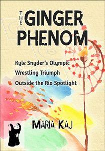 Descargar The Ginger Phenom: Kyle Snyder’s Olympic Wrestling Triumph Outside the Rio Spotlight (The Triumphs in Rio You Didn’t See Book 2) (English Edition) pdf, epub, ebook