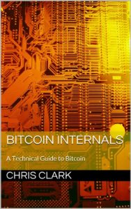 Descargar Bitcoin Internals: A Technical Guide to Bitcoin (English Edition) pdf, epub, ebook