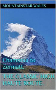 Descargar The Classic High Haute Route.: Chamonix to Zermatt. (English Edition) pdf, epub, ebook