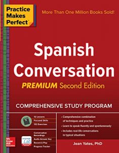 Descargar Practice Makes Perfect: Spanish Conversation, Premium Second Edition pdf, epub, ebook