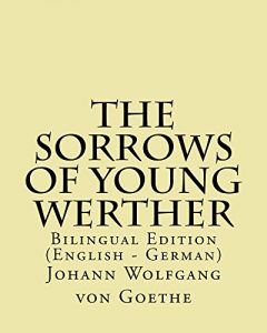 Descargar The Sorrows of Young Werther: Bilingual Edition (English – German) (English Edition) pdf, epub, ebook