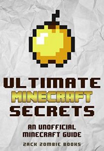 Descargar Minecraft: Ultimate Minecraft Secrets: An Unofficial Guide to Minecraft Secrets, Tips, Tricks, and Hints That You May Not Know (Ultimate Minecraft Guide Books Book 1) (English Edition) pdf, epub, ebook