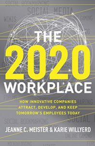 Descargar The 2020 Workplace: How Innovative Companies Attract, Develop, and Keep Tomorrow’s Employees Today pdf, epub, ebook