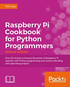 Descargar Raspberry Pi for Python Programmers Cookbook – Second Edition pdf, epub, ebook