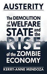 Descargar Austerity: The Demolition of the Welfare State  and the Rise of the Zombie Economy pdf, epub, ebook