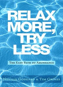 Descargar Relax More, Try Less: The Easy Path to Abundance (English Edition) pdf, epub, ebook