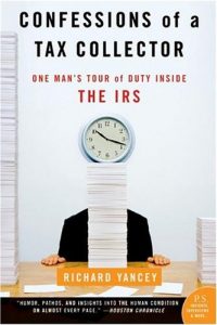 Descargar Confessions of a Tax Collector: One Man’s Tour of Duty Inside the IRS pdf, epub, ebook