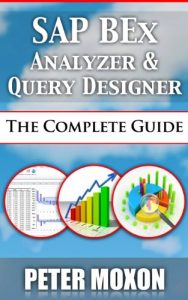 Descargar SAP BEx Analyzer And Query Designer – The Complete Guide (English Edition) pdf, epub, ebook