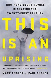 Descargar This Is an Uprising: How Nonviolent Revolt Is Shaping the Twenty-First Century pdf, epub, ebook