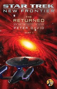 Descargar The Returned, Part I (Star Trek: New Frontier) pdf, epub, ebook