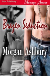 Descargar Brazen Seduction [Reckless and Brazen 2] (Siren Publishing Menage Amour) pdf, epub, ebook