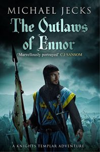 Descargar The Outlaws of Ennor: (Knights Templar 16) (Knights Templar Mysteries) pdf, epub, ebook