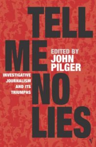 Descargar Tell Me No Lies: Investigative Journalism and its Triumphs pdf, epub, ebook