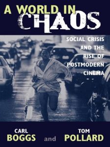 Descargar A World in Chaos: Social Crisis and the Rise of Postmodern Cinema pdf, epub, ebook