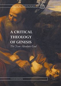 Descargar A Critical Theology of Genesis: The Non-Absolute God (Radical Theologies and Philosophies) pdf, epub, ebook