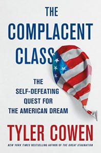 Descargar The Complacent Class: The Self-Defeating Quest for the American Dream pdf, epub, ebook
