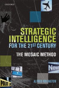 Descargar Strategic Intelligence for the 21st Century: The Mosaic Method pdf, epub, ebook