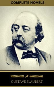 Descargar Gustave Flaubert: The Complete Novels (Golden Deer Classics) pdf, epub, ebook