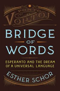 Descargar Bridge of Words: Esperanto and the Dream of a Universal Language pdf, epub, ebook