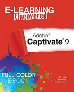 Descargar E-Learning Uncovered: Adobe Captivate 9 Full-Color E-Book Edition (English Edition) pdf, epub, ebook