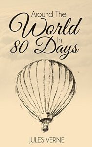 Descargar Around the World in 80 Days (Illustrated) (English Edition) pdf, epub, ebook