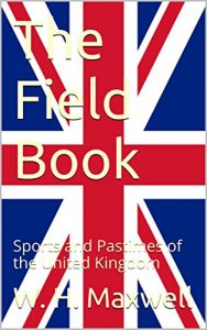 Descargar The Field Book: Sports and Pastimes of the United Kingdom (English Edition) pdf, epub, ebook