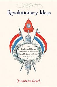 Descargar Revolutionary Ideas: An Intellectual History of the French Revolution from The Rights of Man to Robespierre pdf, epub, ebook