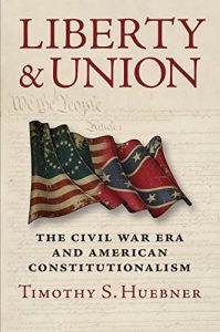 Descargar Liberty and Union: The Civil War Era and American Constitutionalism pdf, epub, ebook
