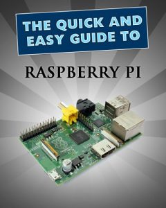 Descargar Raspberry Pi: User Guide (Quick and Easy Guides Book 1) (English Edition) pdf, epub, ebook