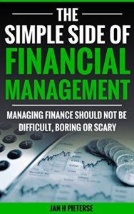 Descargar Business Management: The Simple Side Of Financial Management: Managing Finance Should Not Be Difficult, Boring or Scary (The Simple Side of Business Management Book 2) (English Edition) pdf, epub, ebook