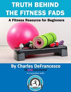 Descargar Truth Behind Fitness Fads: A Fitness Resource for Beginners (English Edition) pdf, epub, ebook