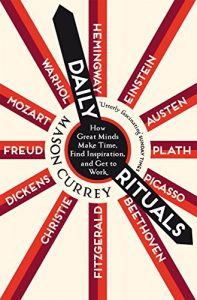 Descargar Daily Rituals: How Great Minds Make Time, Find Inspiration, and Get to Work (English Edition) pdf, epub, ebook