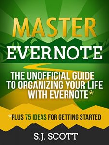 Descargar Master Evernote: The Unofficial Guide to Organizing Your Life with Evernote (Plus 75 Ideas for Getting Started) (English Edition) pdf, epub, ebook