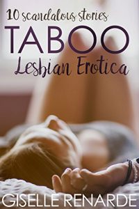 Descargar Taboo Lesbian Erotica: 10 Scandalous Stories (English Edition) pdf, epub, ebook