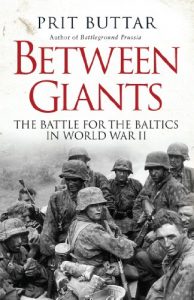 Descargar Between Giants: The Battle for the Baltics in World War II pdf, epub, ebook