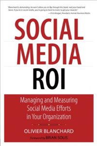 Descargar Social Media ROI: Managing and Measuring Social Media Efforts in Your Organization (Que Biz-Tech) pdf, epub, ebook