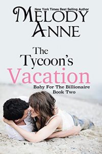 Descargar The Tycoon’s Vacation (Baby for the Billionaire, Book 2) pdf, epub, ebook