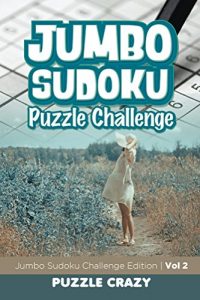 Descargar Jumbo Sudoku Puzzle Challenge Vol 2: Jumbo Sudoku Challenge Edition (Jumbo Sudoku Puzzle Series) pdf, epub, ebook