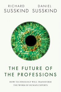 Descargar The Future of the Professions: How Technology Will Transform the Work of Human Experts pdf, epub, ebook