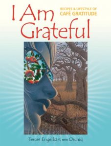 Descargar I Am Grateful: Recipes and Lifestyle of Cafe Gratitude pdf, epub, ebook